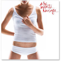She wants Revenge - She wants Revenge